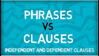 Phrases vs Clauses  Independent Clauses  Dependent Clauses  English Grammar [upl. by Handbook]