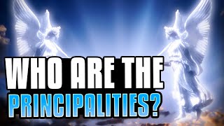 Who Are The Principalities [upl. by Ming129]