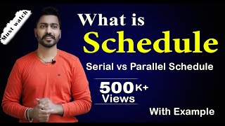 Lec76 What is Schedule  Serial Vs Parallel Schedule  Database Management System [upl. by Ylatfen]