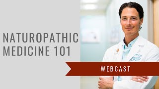 Naturopathic Medicine 101 [upl. by Dominus632]