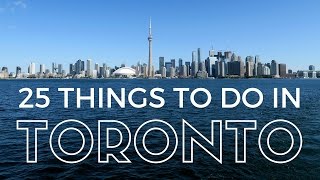 TORONTO TRAVEL GUIDE  Top 25 Things to do in Toronto Ontario Canada [upl. by Miah998]