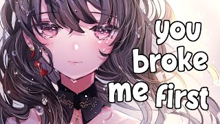 『Nightcore』 you broke me first  Tate McRae ♪ Lyrics [upl. by Rothberg]