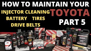 How to maintain your Toyota Part 5 Injector cleaning Battery Tires and Drive belts [upl. by Deb729]