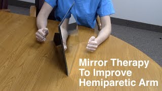 Mirror Therapy to Improve Hemiparetic Arm [upl. by Demah]