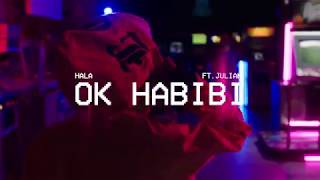 Hala  Ok Habibi Feat Julian  حلا  اوكي حبيبي [upl. by Dnaltruoc]