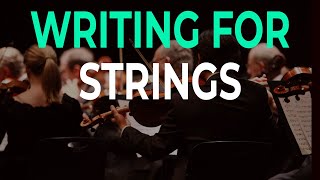 How to Write and Orchestrate for Strings [upl. by Melania]