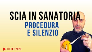 SCIA in sanatoria procedura e silenzio quale [upl. by Treulich]