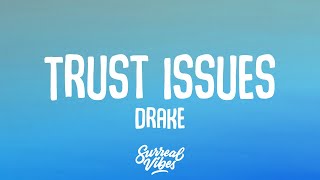 Drake  Trust Issues Lyrics [upl. by Yentuoc]