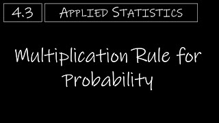 Statistics  43 Multiplication Rule for Probability [upl. by Adamek]