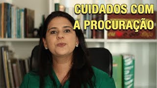 CUIDADOS COM A PROCURAÇÃO [upl. by Quintina]