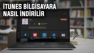 İTUNES BİLGİSAYARA NASIL İNDİRİLİR   2022 [upl. by Aivatan]