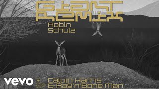 Calvin Harris RagnBone Man  Giant Robin Schulz Remix Audio [upl. by Libbna]