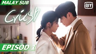 Full Crush  Episod 1  iQiyi Malaysia [upl. by Shandy]