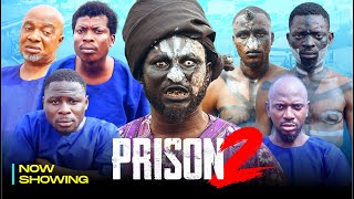 PRISON 2  APA KAMO STATE OZAIN EREKERE  Latest Nollywood Movie 2025 [upl. by Einnoj]