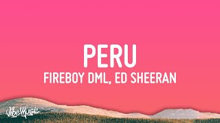 Fireboy DML amp Ed Sheeran  Peru Lyrics [upl. by Engedus11]