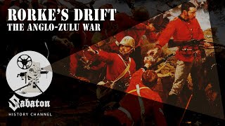 Rorkes Drift – The AngloZulu War – Sabaton History 038 Official [upl. by Nomrah]