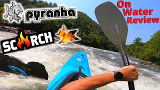 Pyranha Kayaks Scorch ❌ quotOn Water Reviewquot [upl. by Ahtinak]