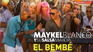 MAYKEL BLANCO Y SU SALSA MAYOR  Bembé OFFICIAL VIDEO HD [upl. by Ahsinirt]