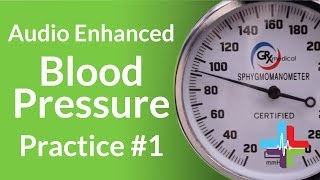 Audio Enhanced Blood Pressure Practice 1 [upl. by Nalniuq406]