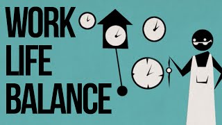 WorkLife Balance [upl. by Sparky]