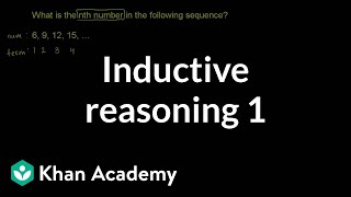 Inductive reasoning 1  Sequences series and induction  Precalculus  Khan Academy [upl. by Eneles98]