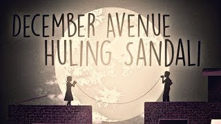 December Avenue  Huling Sandali OFFICIAL LYRIC VIDEO [upl. by Foah]