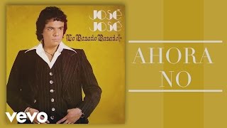 José José  Ahora No Cover Audio [upl. by Skoorb396]