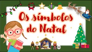 Os símbolos do Natal e seus significados [upl. by Lrat]