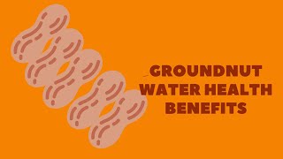 GROUNDNUT WATER HEALTH BENEFITS [upl. by Hamitaf]