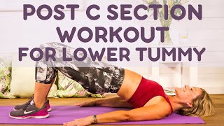 Post C Section Workout for Lower Tummy GET FLAT ABS AFTER BABY [upl. by Carlock341]