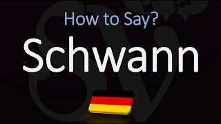 How to Pronounce Schwann CORRECTLY Meaning amp Pronunciation [upl. by Grannia]