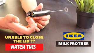 IKEA Milk Frother Battery Installation and Trick To Close the Lid [upl. by Nytsuj]