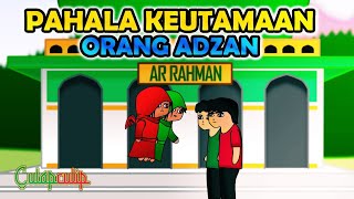 Pahala Keutamaan Orang Adzan Muadzin Sholat [upl. by Decato441]