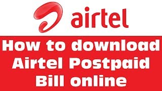 How to online download airtel Postpaid bill [upl. by Ahsimit785]