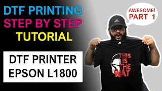 😲 How To Print DTF Step by Step with Epson L1800 Direct To Film Printing  PART 1 [upl. by Ajdan]