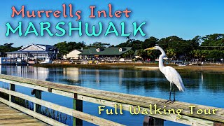 Murrells Inlet Marshwalk Full Walking Tour w Narration  Murrells Inlet SC [upl. by Krongold]