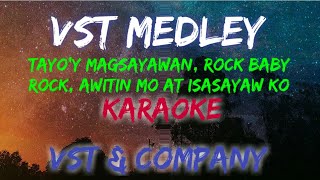 VST MEDLEY  VST AND COMPANY KARAOKE VERSION [upl. by Llezo519]