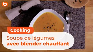 Recette  Soupe de légumes avec blender chauffant I Boulanger [upl. by Yolande]