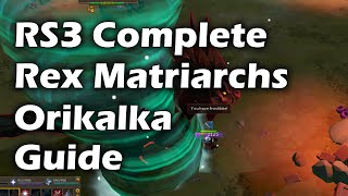 RS3  Complete Rex Matriarchs Orikalka Guide  Low Level Guide and Full Attack Rotations Explained [upl. by Roehm]