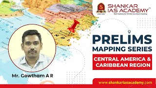 Prelims Mapping Series  5 Central America amp Caribbean Region  UPSC Prelims Shankar IAS Academy [upl. by Raab568]