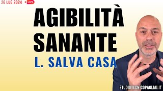 AGIBILITA SANANTE  Legge Salva Casa definitiva [upl. by Arteid]