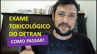 Exame toxicológico do Detran como passar [upl. by Tdnaltroc]