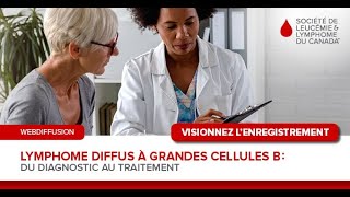 Lymphome diffus à grandes cellules B du diagnostic au traitement [upl. by Rorry]