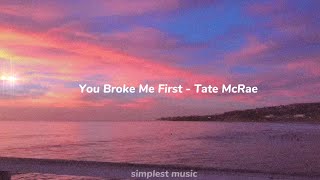 Tate McRae  You Broke Me First 1 HOUR  Lyrics Simplest Music [upl. by Annasiul]