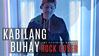 quotKABILANG BUHAYquot  Bandang Lapis  Rock Cover by The Ultimate Heroes [upl. by Kelula]