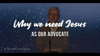 Why We Need Jesus As Our Advocate  Gary Fenn Sermon [upl. by Leblanc479]