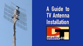 A Guide to TV Antenna Installation [upl. by Aivad347]