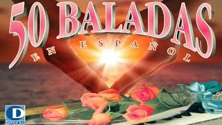 50 Baladas en Español Vol1  Baladas Románticas en Español [upl. by Sergias]