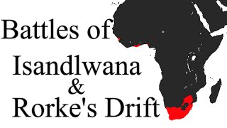 Battles of Isandlwana and Rorkes Drift [upl. by Tracay341]