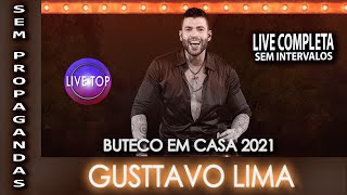 Live Gusttavo Lima  Buteco Em Casa  2021  Sem propaganda [upl. by Fulcher]